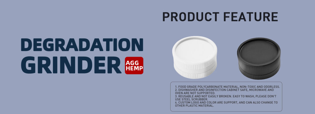 custom degradable grinder